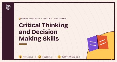 Critical Thinking and Decision Making Skills