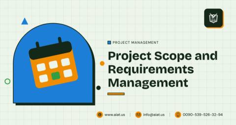 Project Scope and Requirements Management