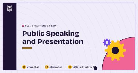 Public Speaking and Presentation