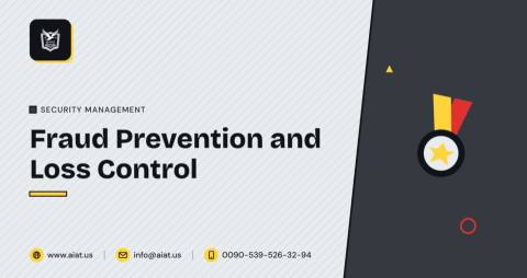 Fraud Prevention and Loss Control