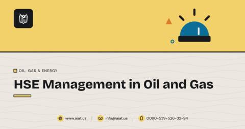 HSE Management in Oil and Gas