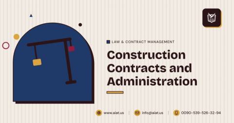 Construction Contracts and Administration