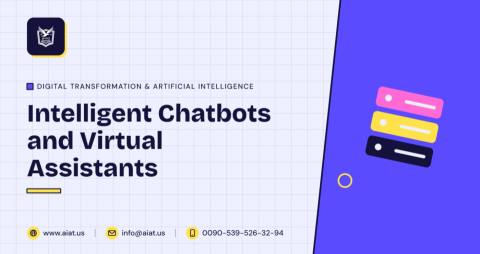 Intelligent Chatbots and Virtual Assistants
