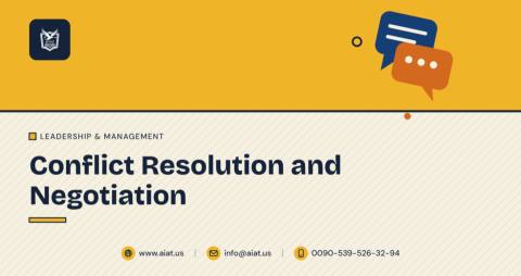 Conflict Resolution and Negotiation