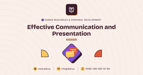 Effective Communication and Presentation