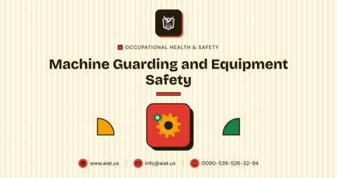Machine Guarding and Equipment Safety