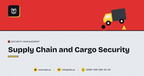 Supply Chain and Cargo Security
