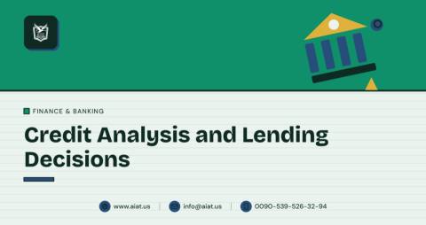 Credit Analysis and Lending Decisions