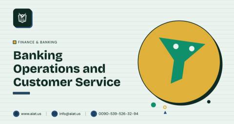 Banking Operations and Customer Service