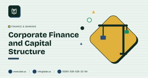 Corporate Finance and Capital Structure