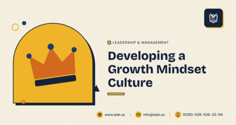 Developing a Growth Mindset Culture