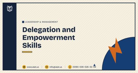 Delegation and Empowerment Skills