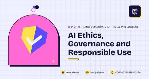 AI Ethics, Governance and Responsible Use
