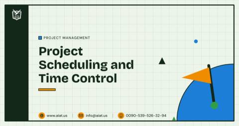 Project Scheduling and Time Control